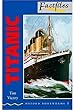 Factfiles: Titanic: 400 Headwords (Oxford Bookworms ELT)