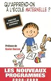 Qu'apprend-on � l'�cole maternelle ? : Les nouveaux programmes