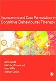Assessment and Case Formulation in Cognitive Behavioural Therapy