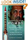 Shopping for Bombs: Nuclear Proliferation, Global Insecurity, and the Rise and Fall of the A.Q. Khan Network