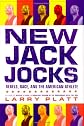 New Jack Jocks: Rebels, Race, and the American Athlete