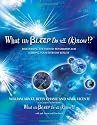 What the Bleep Do We Know!?: Discovering the Endless Possibilites for Altering Your Everyday Reality