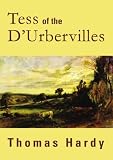 Tess of the D'Urbervilles: Classic Collection