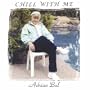 Chill With Me