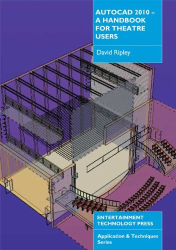 AutoCAD 2010 - A Handbook for Theatre Users
