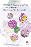 Spectrochemical Analysis Using Infrared Multichannel Detectors (Sheffield Analytical Chemistry Series)
