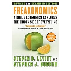 Freakonomics: A Rogue Economist Explores the Hidden Side of Everything