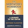 The Meditator's Workbook: A Journey to the Center