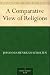 A Comparative View of Religions