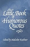 The Little Book of Humorous Quotes