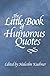 The Little Book of Humorous Quotes