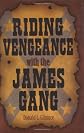 Riding Vengeance with the James Gang