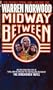 Midway Between (Double Spiral War)