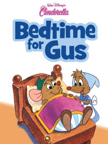 Cinderella: Bedtime for Gus (Disney Short Story eBook)