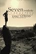 Seven Weeks To Conquering Your Stress