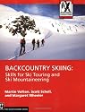 Backcountry Skiing: Skills for Ski Touring and Ski Mountaineering (Mountaineers Outdoor Expert)