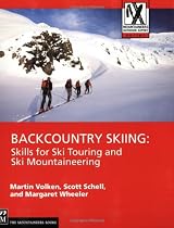 Backcountry Skiing: Skills for Ski Touring and Ski Mountaineering (Mountaineers Outdoor Expert)