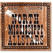 Songs of the South/Mississippi Folk Music-Volume One