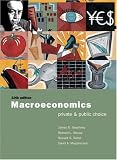 Macroeconomics: Private and Public Choice with Xtra! CD-ROM and InfoTrac College Edition