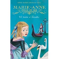 Marie-Anne, fille du roi, Tome 2 : Un tra�tre � Versailles