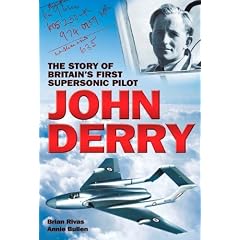 John Derry: The Story of Britain's First Supersonic Pilot