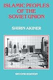 Islamic peoples of the Soviet Union : (with an appendix on the non-Muslim Turkic peoples of the Soviet Union) : an historical and statistical handbook