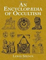 An Encyclopaedia of Occultism