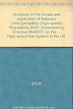 Guidance on the scope and application of the Railways (Interoperability) (High-Speed) Regulations 2002 : implementing Directive 96/48/EC on the interoperability of the trans-European high-speed rail s