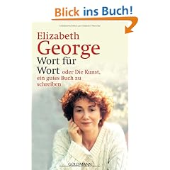 Wort f�r Wort - oder Die Kunst, ein gutes Buch zu schreiben