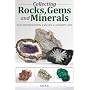 Collecting Rocks, Gems & Minerals: Easy Identification - Values - Lapidary Uses