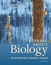 Thinking About Biology: An Introductory Laboratory Manual (5th Edition)