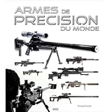Armes de precision du mondepar Philippe Poulet