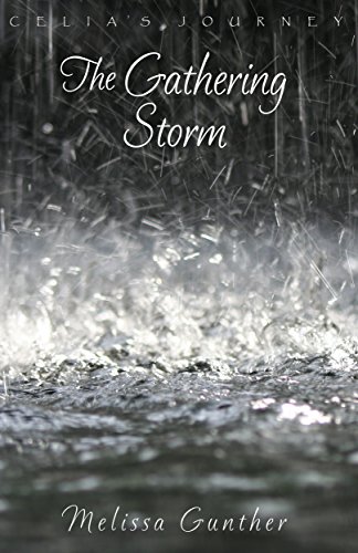 The Gathering Storm (Celia's Journey, Book 6)