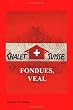 Chalet Suisse: Fondue, Veal and More