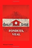 Chalet Suisse: Fondue, Veal and More