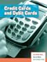 Credit Cards and Debit Cards