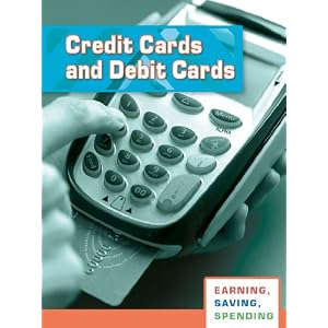 Earning, Saving, Spending: Credit Cards and Debit Cards