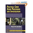 Practical Crime Scene Processing and Investigation (Practical... by Ross M. Gardner