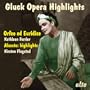 Gluck: Opera Highlights