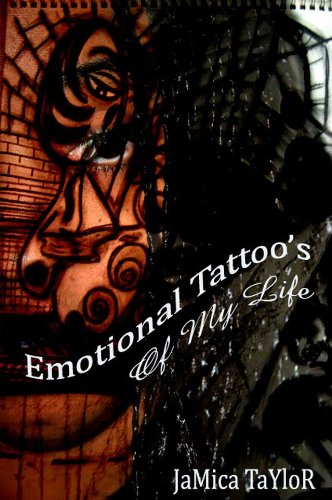 Emotional Tattoo's Of My Life Emotional Tattoo's Of My Life