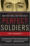 Perfect Soldiers: The 9/11 Hijackers: Who They Were, Why They Did It