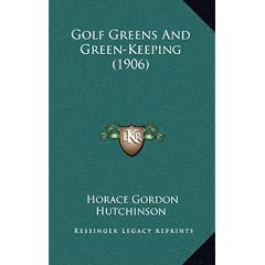 Golf Greens and Green-Keeping (1906)