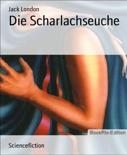 Die Scharlachseuche (German Edition)