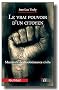 Le vrai pouvoir d'un citoyen : Manifeste de d�sob�issance civile