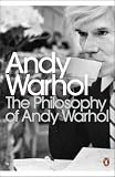 The Philosophy of Andy Warhol : (From A to B and Back Again)