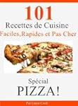 101 Recettes Maison de Pizza Italienn...