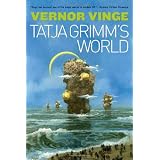 Tatja Grimm's World ~ Vernor Vinge