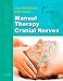 Manual Therapy for the Cranial Nerves, 1e
