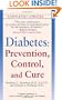 Diabetes: Prevention, Control, and Cure