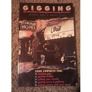 Gigging: The Musician's Underground Touring Directory